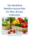 The Modified Mediterranean Diet for Men Recipe Collection