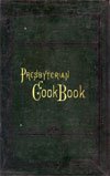 1873 - Presbyterian Cook Book Recipes