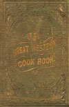 1857 - The Great Western Cookbook Recipes