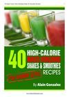 40 High Calorie Mass Building Shakes and Smoothies
